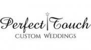 Perfect Touch Custom Weddings